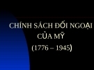 Chính sách đối ngoại của Mỹ 1776-1945