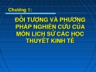 Đối tượng và phương pháp nghiên cứu của các môn lịch sử các học thuyết kinh tế