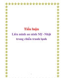 Tiểu luận: Liên minh an ninh Mỹ -Nhật trong chiến tranh lạnh