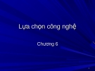 Chương 6: Lựa chọn công nghệ