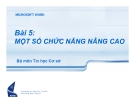 Bài 5:Một số chức năng nâng cao