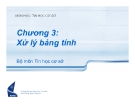 Chương 3: Xử lý bảng tính (bài 4)