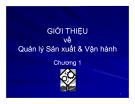 Giới thiệu về quản lý sản xuất và vận hành - Chương 1