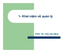 Khái niệm về quản lý - PGS. TS. Trần Văn Bình