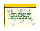 Kinh doanh quốc tế:Tổ chức và kiểm soát các hoạt đông kinh doanh quốc tế