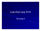 Chương 4: Lựa chọn quy trình