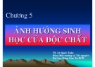 Độc chất học môi trường (TS. Lê Quốc Tuấn) - Chương 5