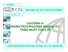  Chương 4 : Phân tích theo phương án đầu tư theo suất thu lợi