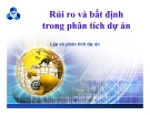 Rủi ro và bất định trong phân tích dự án kinh tế