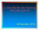 Giao tiếp liên văn hóa trong đàm phán quốc tế - Đỗ Thanh Hải