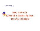 Chương 3: Học thuyết kinh tế chính trị học tư sản cổ điển