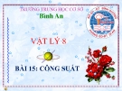 Bài giảng Vật lý 8 bài 15:  Công suất 