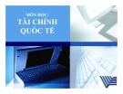 Tài chính quốc tế - Chương 3: Cán cân thanh toán