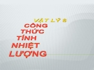 Bài giảng Vật lý 8 bài 24: Công thức tính nhiệt lượng