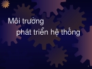 Môi trường phát triển hệ thống