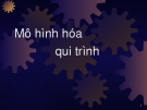 Mô hình hóa quy trình