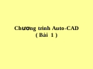 Chương trình AutoCAD  - Bài 1