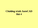 Chương trình AutoCAD  - Bài 4 Một số lệnh dựng hình