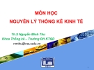 Bài giảng Nguyên lý thống kê kinh tế: Chương 2 (Nguyên lý thống kê kinh tế) - ThS. Nguyễn Minh Thu