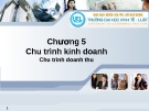 Hệ thống thông tin kế toán -  Chương 5 Chu trình kinh doanh,  chu trình doanh thu