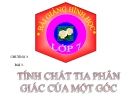 Bài giảng Hình học 7 chương 3 bài 5: Tính chất tia phân giác của một góc