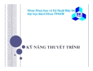 Bài giảng Kỹ năng thuyết trình - ĐH Bách Khoa TPHCM