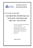 Báo cáo thực tập nhận thức: Giao dịch thu chi tiền mặt tại ngân hàng TMCP Hàng hải Việt Nam - PGD Tân Phú