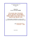 Tóm tắt luận văn tốt nghiệp:  Ứng dụng bộ cân bằng dùng Neural Networks triệt nhiễu giao thoa ký tự trong hệ thống GSM