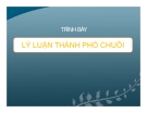 Bài tập lịch sử đô thị - Lý luận thành phố chuỗi