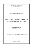 Tóm tắt luận văn thạc sĩ: Tăng cường kiểm soát chi phí tại siêu thị Co.opmart Quy Nhơn