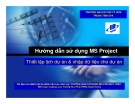 Hướng dẫn sử dụng MS Project: Thiết lập lịch dự án và nhập dữ liệu cho dự án