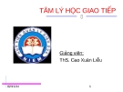 Bài giảng Tâm lý học giao tiếp - TS Cao Xuân Liễu