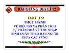 Bài giảng Thực hành: Vẽ biểu đồ và phân tích sự phân hoá về thu nhập bình quân theo đầu người giữa các vùng – Địa lý 12 - GV.Trần Thanh Nhàn