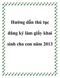 Hướng dẫn thủ tục đăng ký làm giấy khai sinh cho con năm 2013