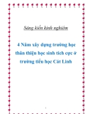 Sáng kiến kinh nghiệm: 4 Năm xây dựng trường học thân thiện học sinh tích cực ở trường tiểu học Cát Linh