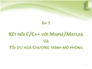 Bài giảng Lập trình mô phỏng robot và hệ cơ điện tử ME4291: Bài 5 - PGS. Phan Bùi Khôi, TS. Phan Mạnh Dần