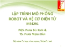 Bài giảng Lập trình mô phỏng robot và hệ cơ điện tử ME4291: Bài 1 - PGS. Phan Bùi Khôi, TS. Phan Mạnh Dần