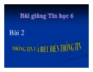 Bài giảng Thông tin và biểu diễn thông tin - Tin học 6 - GV.H.Mạnh Tuấn