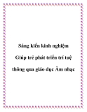 Sáng kiến kinh nghiệm:  Giúp trẻ phát triển trí tuệ thông qua giáo dục Âm nhạc