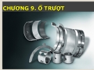 Bài giảng Truyền động cơ khí - Chương 9 Ổ trượt