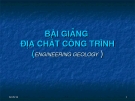 Bài giảng  Địa chất công trình - Chương 1 Giới thiệu