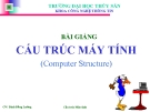 Bài giảng Cấu trúc máy tính - Đinh Đồng Lưỡng