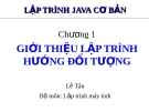 Bài giảng Giới thiệu lập trình hướng đối tượng - Lê Tân