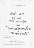 Ngân hàng câu hỏi trắc nghiệm môn Quá trình thiết bị truyền nhiệt (Phạm Văn Bôn) - Phần đáp án