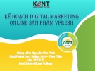 Đề tài: Kế hoạch Digital Marketing online sản phẩm Vfresh