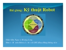 Bài giảng Kỹ thuật robot - GV. Nguyễn Hoàng Long