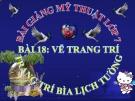 Bài giảng Trang trí bìa lịch treo tường - Mỹ thuật 7 - GV.Dương Hiếu Nghĩa