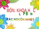 Slide bài Các nguồn nhiệt - Khoa học 4 - GV.H.T.Minh