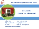 Bài giảng Quản trị bán hàng - Ths. Trần Thị Lập