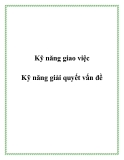 Kỹ năng giao việc  - Kỹ năng giải quyết vấn đề